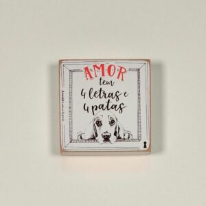 Quadro Amor tem 4 Patas